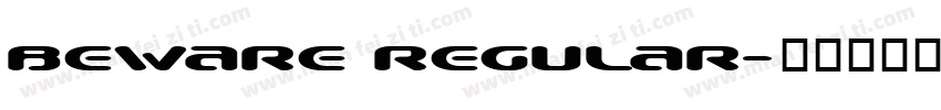 Beware Regular字体转换